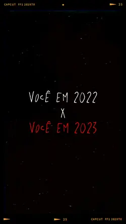você em 2022 x 2023