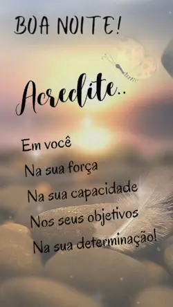 Boa noite acredite!