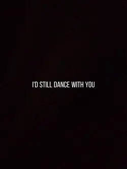 still dance with you
