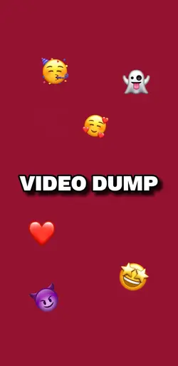 Video dump