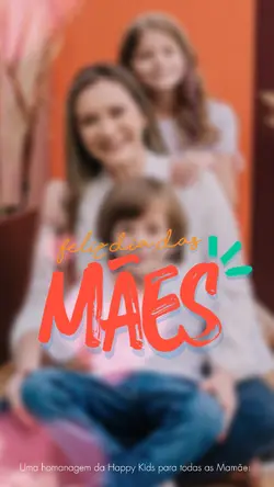 DIA DAS MÃES HAPPY