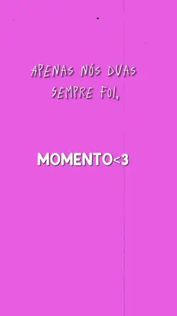 APENAS NOS DUAS...