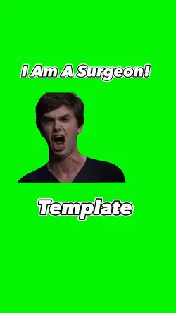 I Am A Surgeon! 