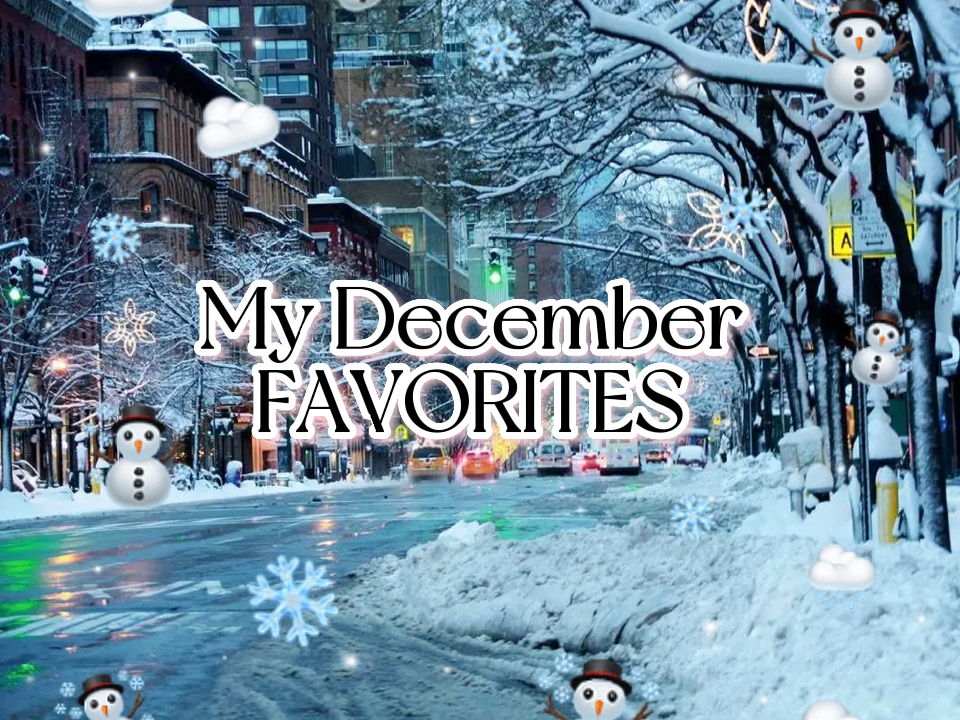 December favorites🎄