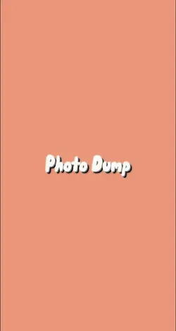 Photo Dump✨🌻