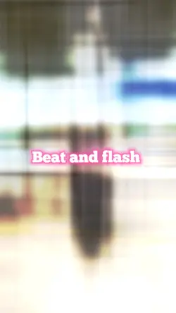 Beat and Flash