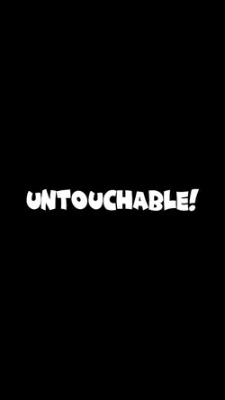 Untouchable