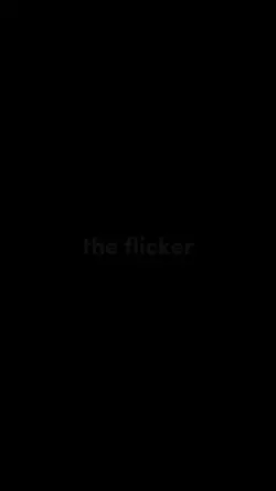 the flicker