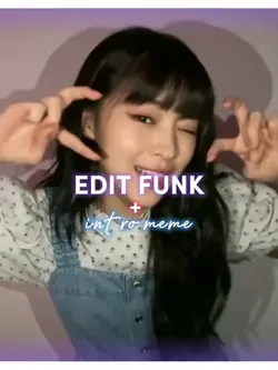 edit funk+intro meme