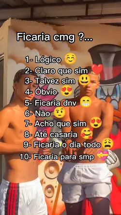 Ficaria cmg meninos?