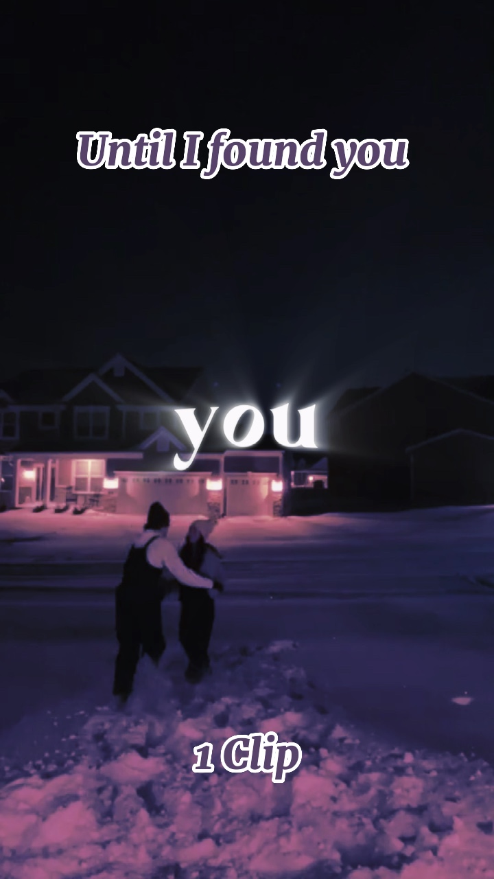 Until I found you 