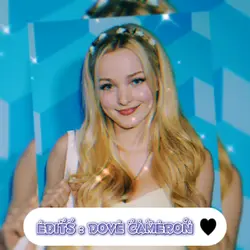 Edits/ Dove Cameron 