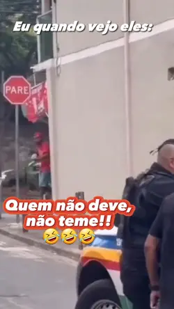 MEDO DOS POLÍCIA!!