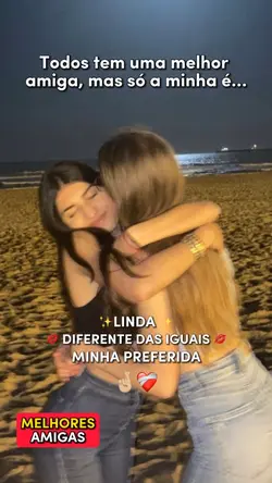 Melhores Amigas 💋✨