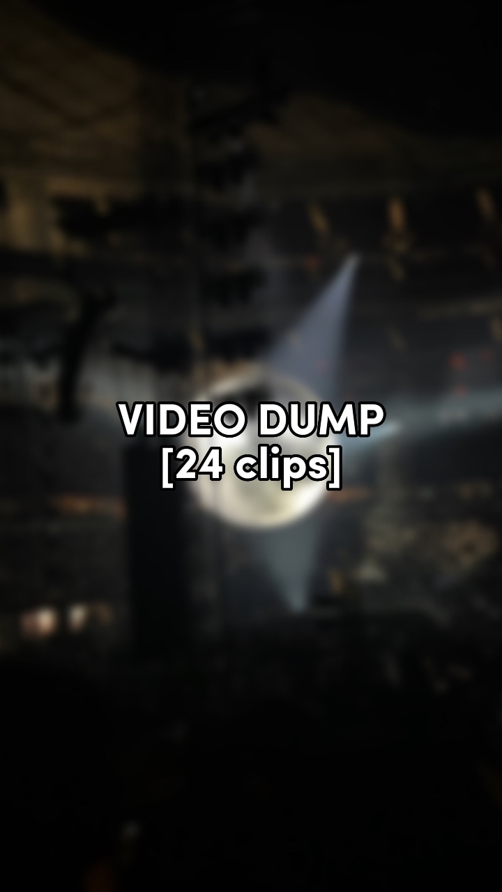 VIDEO DUMP 	(ﾉ◕ヮ◕)ﾉ*