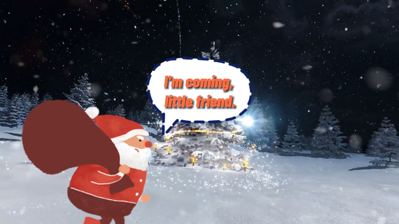 Papai Noel está aqui.