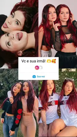vc e sua irmã