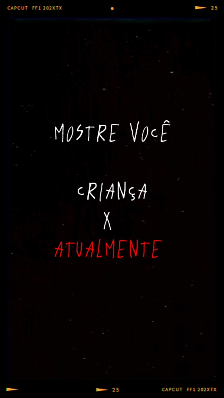 você criança x atual