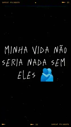 Eles me fazem feliz!