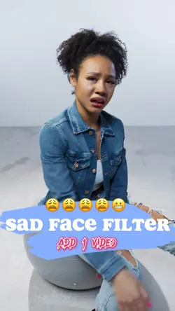 SAD FACE FILTER 😩