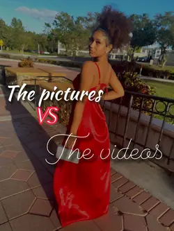 Pictures vs videos 