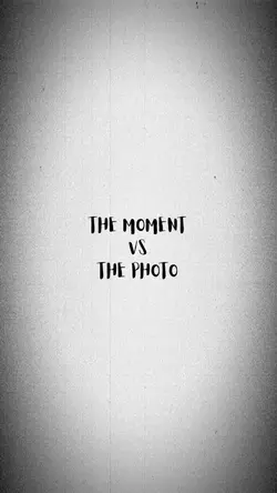 Moment Vs Photo