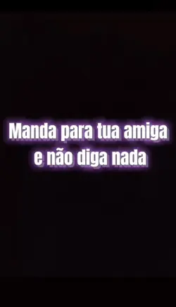 Manda pra sua amiga