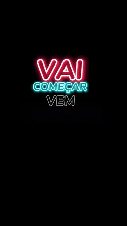 VAI COMEÇAR VEM 