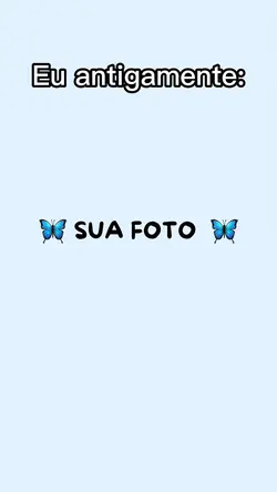 EU ANTES E DEPOIS 