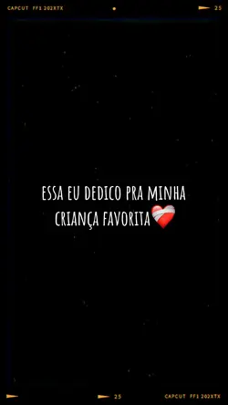 minha criança fav.❤️‍🩹