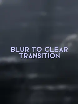 Blur to clear 