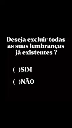 Excluir lembranças 🥺