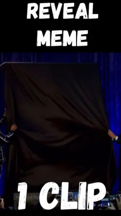 Reveal curtain meme