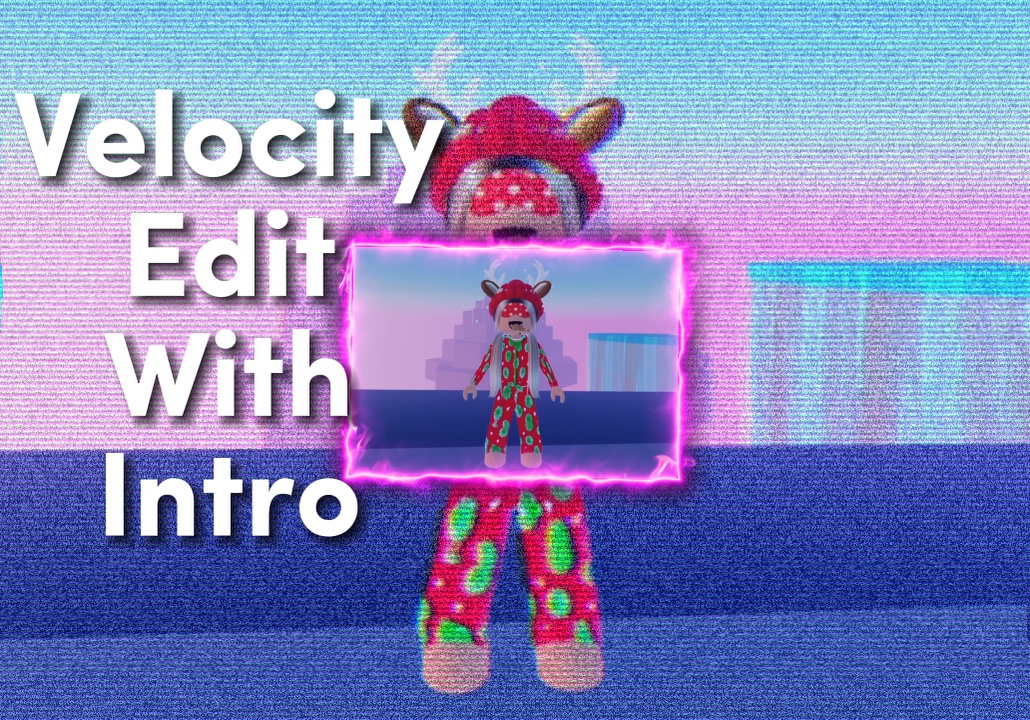 Velocity edit+intro!
