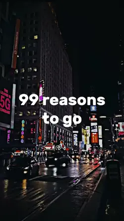 99 reasons to go 