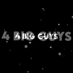 4 big guys