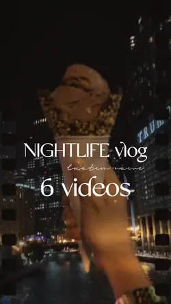 Nightlife vlog