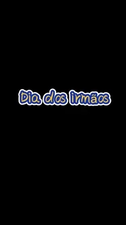 feliz dia do irmão