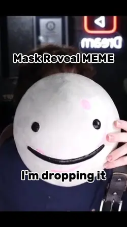 Mask reveal 