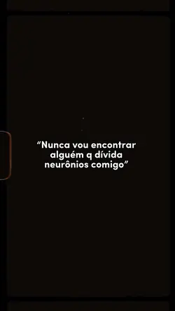 Mesmo neurônio ❤️🩹🤪