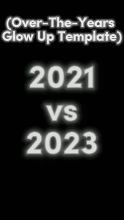 2021 vs 2023 Glow Up