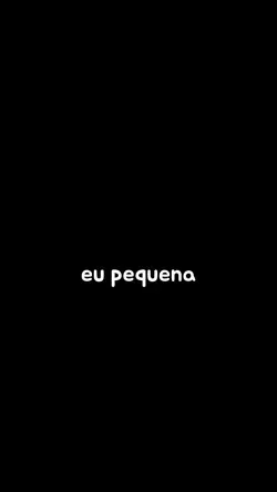 eu pequena