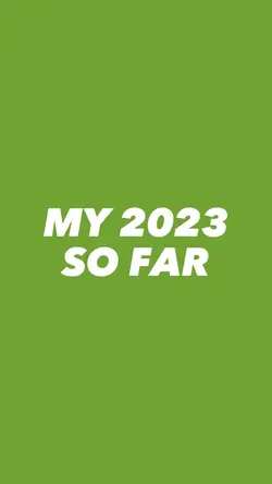 My 2023 so far
