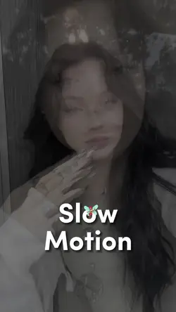 Slow Motion 