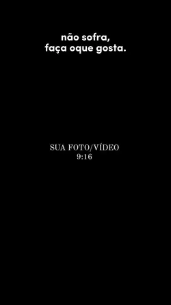 faça oque gosta