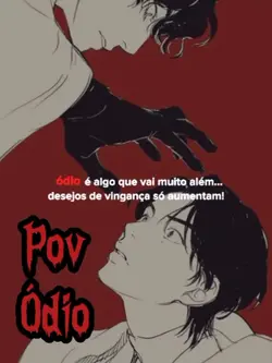 Pov: Ódio.
