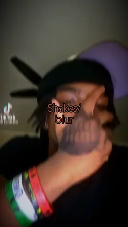 Shakes/blur