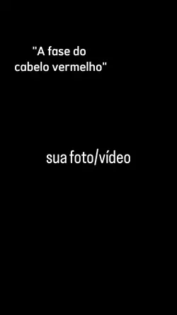 Cabelo vermelho...