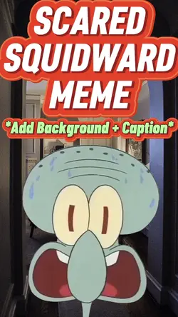 SCARED SQUIDWARD 😱