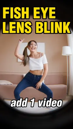 Fish Eye Lens Blink